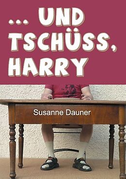 Kartonierter Einband und tschüss, Harry von Susanne Dauner