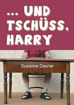 Fester Einband und tschüss, Harry von Susanne Dauner