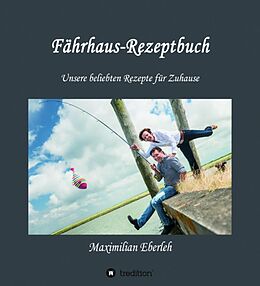 E-Book (epub) Fährhaus-Rezeptbuch von Maximilian Eberleh