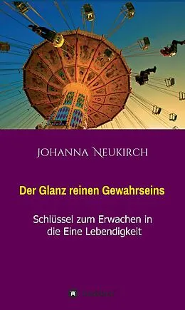 E-Book (epub) Der Glanz reinen Gewahrseins von Johanna Neukirch