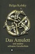 E-Book (epub) Das Amulett von Helga Kolsky