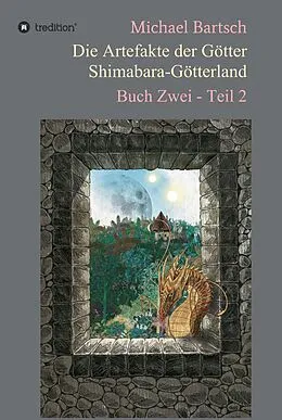 E-Book (epub) Die Artefakte der Götter - Shimabara-Götterland von Michael Bartsch