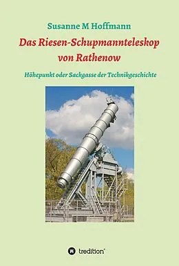E-Book (epub) Das Riesen-Schupmannteleskop von Rathenow von Susanne M Hoffmann