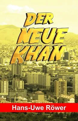 E-Book (epub) Der neue Khan von Hans-Uwe Röwer