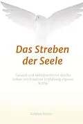 E-Book (epub) Das Streben der Seele von Gabriele Simon