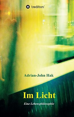 Kartonierter Einband Im Licht von Adrian-John Hak