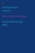 E-Book (epub) Esau und der Hass Gottes von Christoph-Maria Liegener