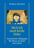 E-Book (epub) Weil ich euch beide liebe von Barbara Innecken