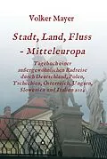 E-Book (epub) Stadt, Land, Fluss - Mitteleuropa von Volker Mayer