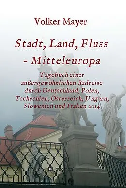 E-Book (epub) Stadt, Land, Fluss - Mitteleuropa von Volker Mayer