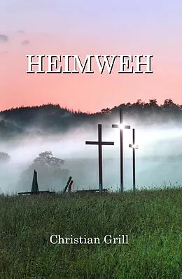 E-Book (epub) Heimweh von Christian Grill