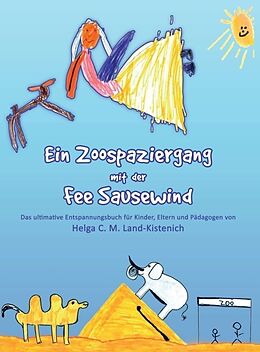 Fester Einband Ein Zoospaziergang mit der Fee Sausewind von Helga C. M. Land-Kistenich