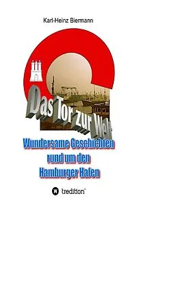 E-Book (epub) Das Tor zur Welt von Karl-Heinz Biermann