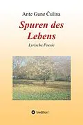 E-Book (epub) Spuren des Lebens von Ante Gune Culina