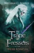 E-Book (epub) Die Träne des Fressers von Nathan C. Marus