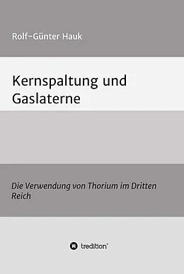 E-Book (epub) Kernspaltung und Gaslaterne von Rolf-Günter Hauk