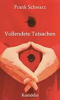 E-Book (epub) Vollendete Tatsachen von Frank Schwarz