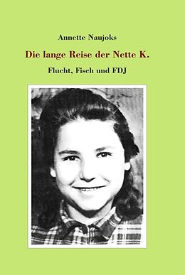 Fester Einband Die lange Reise der Nette K. von Annette Naujoks