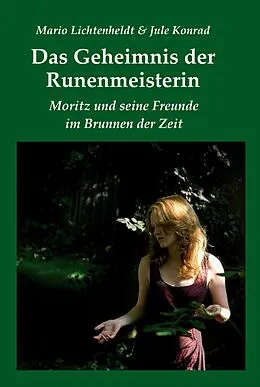 E-Book (epub) Das Geheimnis der Runenmeisterin von Mario Lichtenheldt, Jule Konrad