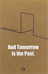 E-Book (epub) And Tomorrow is the Past. von Isabel Creuznacher
