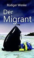 E-Book (epub) Der Migrant von Rüdiger Wenke