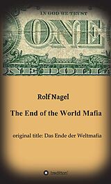 eBook (epub) The End of the World Mafia de Rolf Nagel