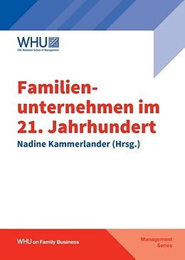 Fester Einband Familienunternehmen im 21. Jahrhundert von Nadine Kammerlander (Hrsg., Franziska Anne Holle, Stephanie Querbach