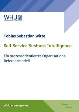 Kartonierter Einband Self-Service Business Intelligence von Tobias Sebastian Witte