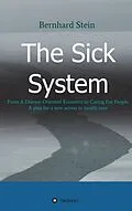 E-Book (epub) The Sick System von Bernhard Stein