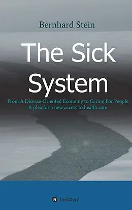 E-Book (epub) The Sick System von Bernhard Stein