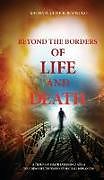 Livre Relié BEYOND THE BORDERS OF LIFE AND DEATH de Michael Uche Igboanugo