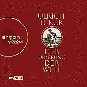 Audio Download Der Ursprung der Welt von Tukur, Ulrich