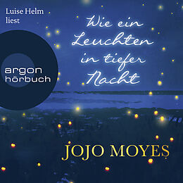 Audio Download Wie ein Leuchten in tiefer Nacht von Moyes, Jojo