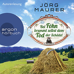Audio Download Bei Föhn brummt selbst dem Tod der Schädel von Maurer, Jörg