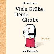 Audio Download Viele Grüße, Deine Giraffe von Iwasa, Megumi