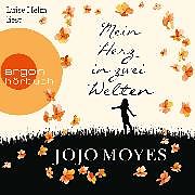 Audio Download Mein Herz in zwei Welten von Moyes, Jojo
