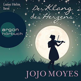 Audio Download Der Klang des Herzens von Moyes, Jojo