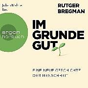 Audio Download Im Grunde gut von Bregman, Rutger