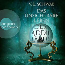 Audio Download Das unsichtbare Leben der Addie LaRue von Schwab, V. E.
