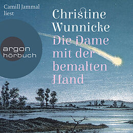Audio Download Die Dame mit der bemalten Hand von Wunnicke, Christine