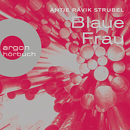 Audio Download Blaue Frau von Strubel, Antje Rávik