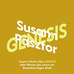 Audio Download Susann Pásztor über Genesis oder Warum das Lamm am Broadway liegen blieb von Pásztor, Susann