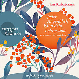 Audio Download Jeder Augenblick kann dein Lehrer sein von Kabat-Zinn, Jon
