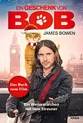 E-Book (epub) Ein Geschenk von Bob von James Bowen