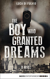 eBook (epub) The Boy Who Granted Dreams de Luca Di Fulvio