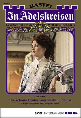 E-Book (epub) In Adelskreisen - Folge 42 von Ina Ritter