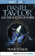 E-Book (epub) Daniel Taylor and the Scepter of Power von Monica Davis