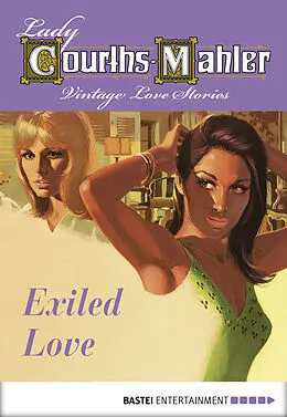 E-Book (epub) Exiled Love von Lady Courths-Mahler
