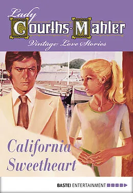 E-Book (epub) California Sweetheart von Lady Courths-Mahler