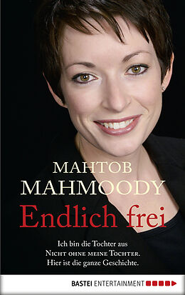 E-Book (epub) Endlich frei von Mahtob Mahmoody